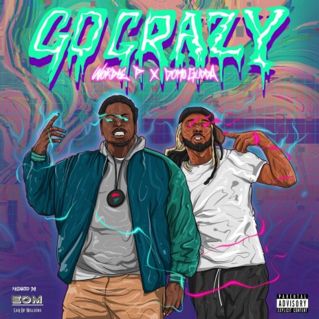 Go Crazy ft. Domo Gudda | Boomplay Music