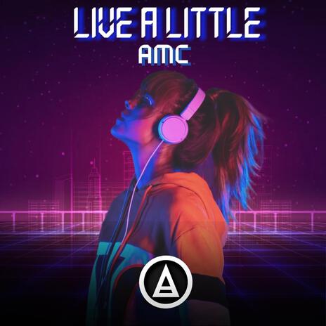 Live A Little | Boomplay Music