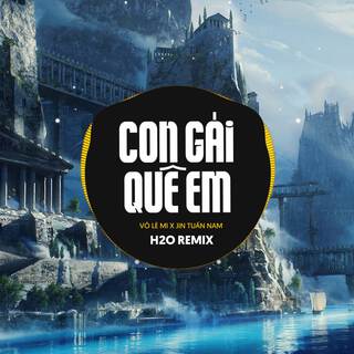 Con Gái Quê Em (Remix EDM)