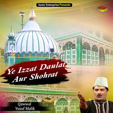 Ye Izzat Daulat Aur Shohrat | Boomplay Music