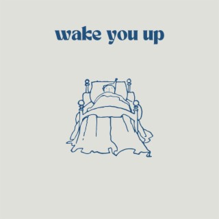 wake you up