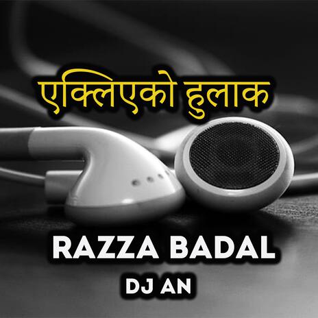 एक्लिएको हुलाक - Razza Badal | Boomplay Music