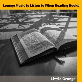 Lounge Music to Listen to When Reading Books