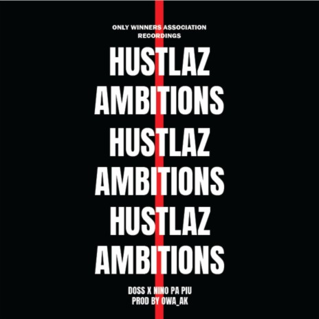 Hustlaz Ambitions ft. Nino Pa' Piu | Boomplay Music