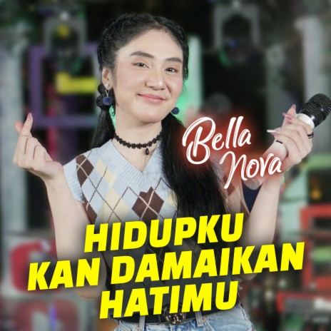 Hidupku Kan Damaikan Hatimu | Boomplay Music