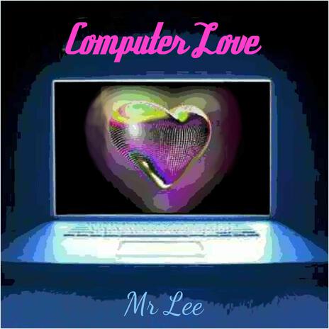 Computer Love | Boomplay Music