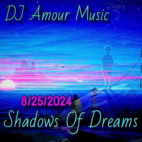 Shadows Of Dreams | Boomplay Music