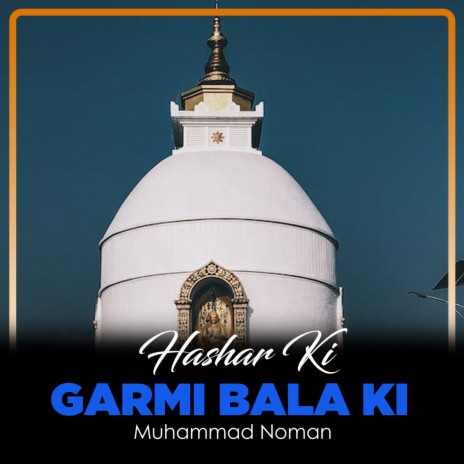 Hashar Ki Garmi Bala Ki | Boomplay Music