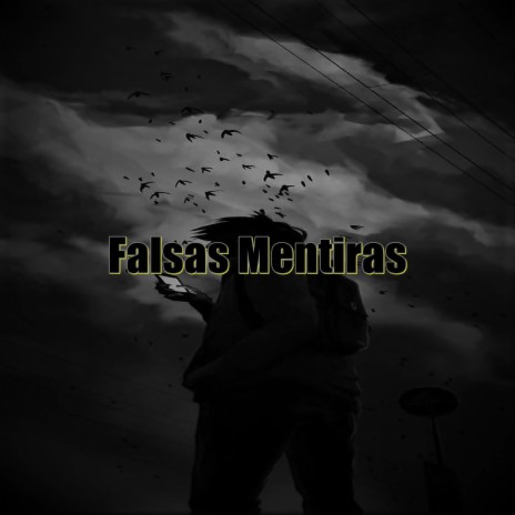 Falsas Mentiras | Boomplay Music