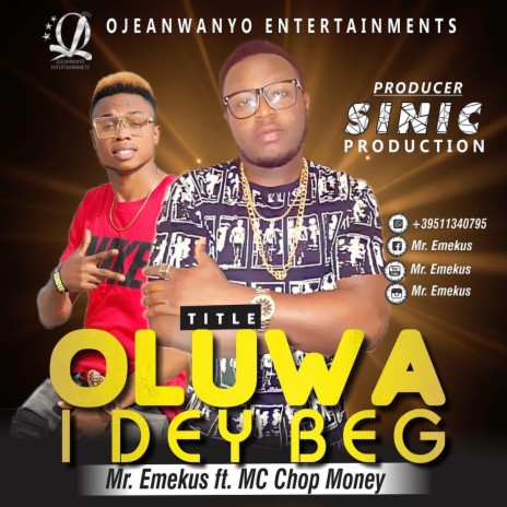 Oluwa I dey beg ft. Mc Chop Money | Boomplay Music