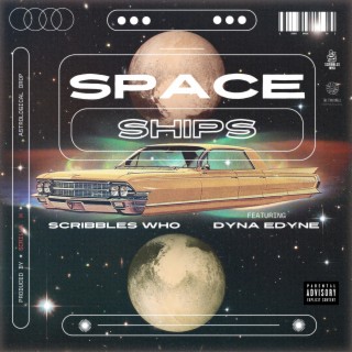 spaceships ft. Dyna Edyne lyrics | Boomplay Music