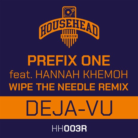 Deja Vu (Wipe the Needle Remix) ft. Hannah Khemoh | Boomplay Music