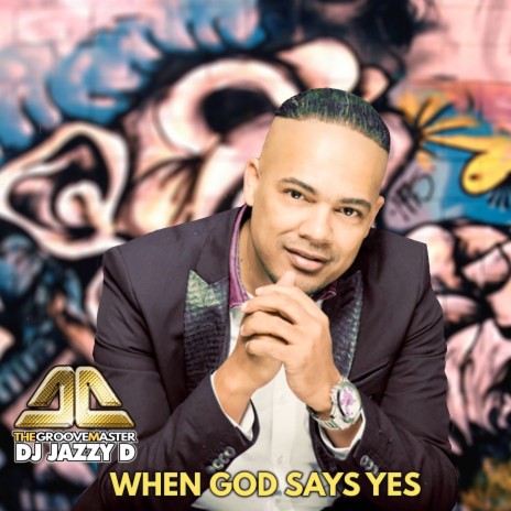 When God Says Yes | Boomplay Music