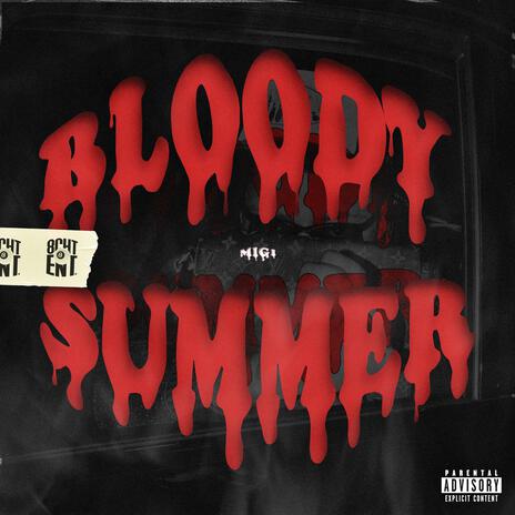 Bloody Summer | Boomplay Music