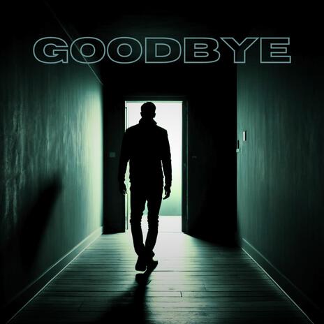 Goodbye | Boomplay Music