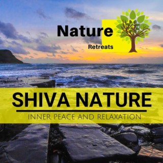 Shiva Nature - Inner Peace and Relaxation