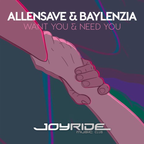 Want You & Need You ft. Baylenzia | Boomplay Music