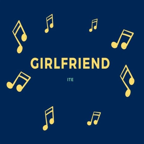 Girlfriend | Boomplay Music