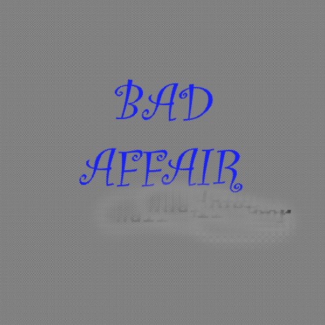 Bad Affair ft. Mike Sydnor | Boomplay Music