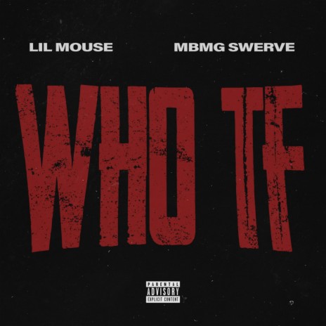 Who TF (feat. MBMG Swerve) | Boomplay Music