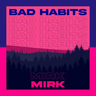 Bad Habits