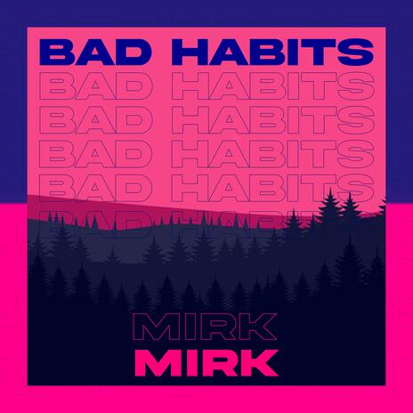 Bad Habits | Boomplay Music