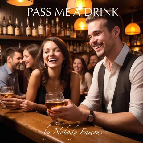 Pass Me a Drink | Boomplay Music