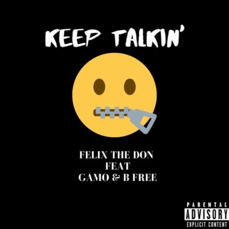 Keep Talkin' ft. iiiamgamo & B Free