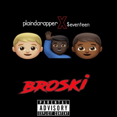 Broski ft. $eventeen | Boomplay Music