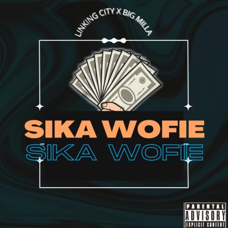 Sika Wo Fie ft. Big Milla