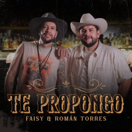 Te Propongo ft. Román Torres | Boomplay Music