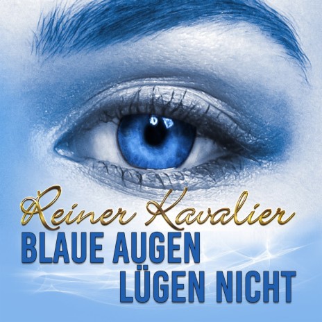 Blaue Augen lügen nicht | Boomplay Music