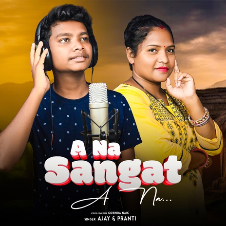 A Na Sangat a Na ft. Pranti | Boomplay Music