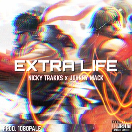 Extra Life ft. Johnny Mack | Boomplay Music