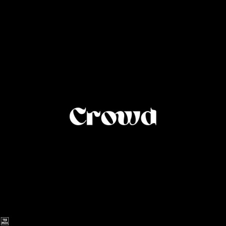 Crowd | Boomplay Music