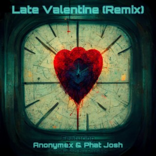 Late Valentine (REMIX)