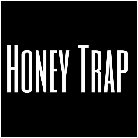 Honey Trap | Boomplay Music