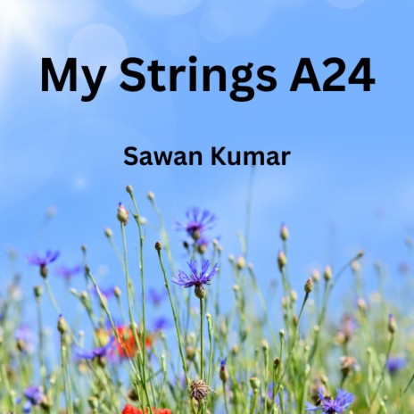 My Strings A24 | Boomplay Music