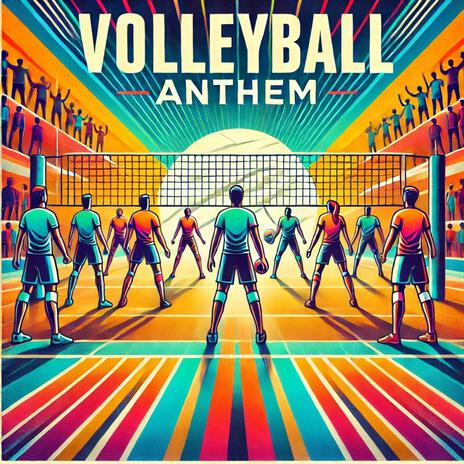 Volleyball Anthem | Boomplay Music