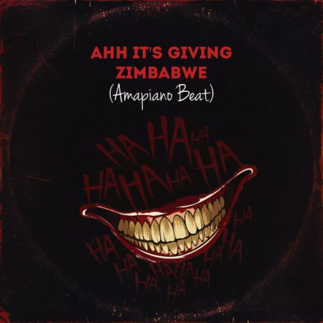 Ahh It's Giving Zimbabwe (Amapiano Beat) | Boomplay Music