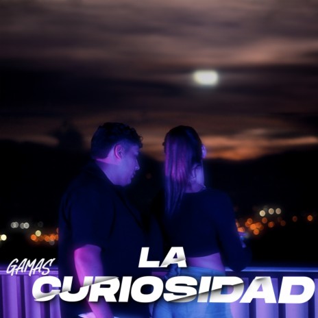 La Curiosidad | Boomplay Music