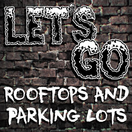 Rooftops & Parking Lots ft. Jeremiah Glauser | Boomplay Music