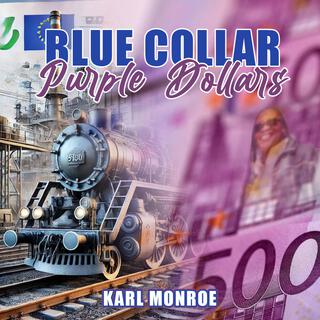 Blue Collar Purple Dollars