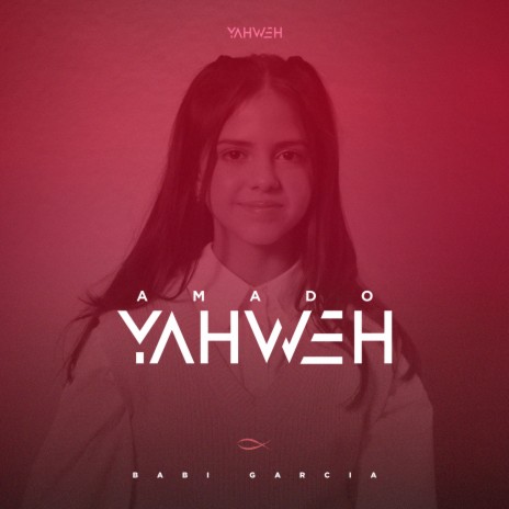 Amado Yahweh | Boomplay Music