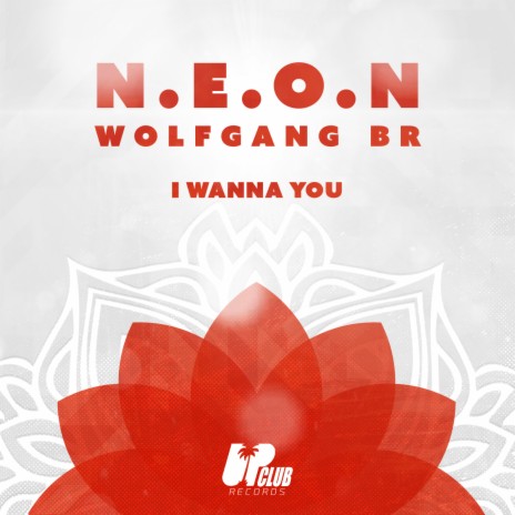 I Wanna You (Extended Mix) ft. Wolfgang BR