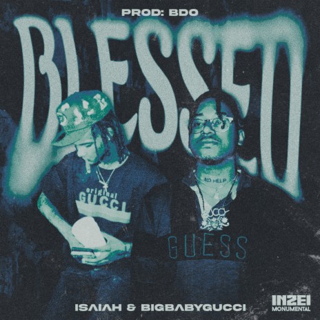 Blessed ft. BIGBABYGUCCI | Boomplay Music