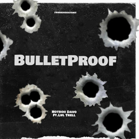 BulletProof ft. Lul Trell