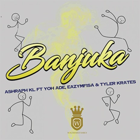 BANJUKA ft. YOH ADE & EAZYMFISA & TYLER KRATES | Boomplay Music