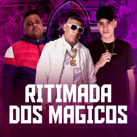 RITMADA DOS MAGICOS ft. DJ DUBAI & BXMUNIZ | Boomplay Music