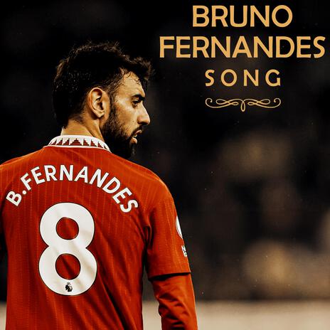 Bruno Fernandes Song | Boomplay Music